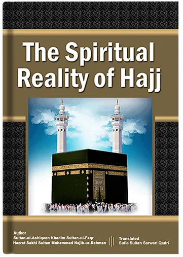 The Spiritual Reality of Hajj