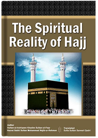 The Spiritual Reality of Hajj